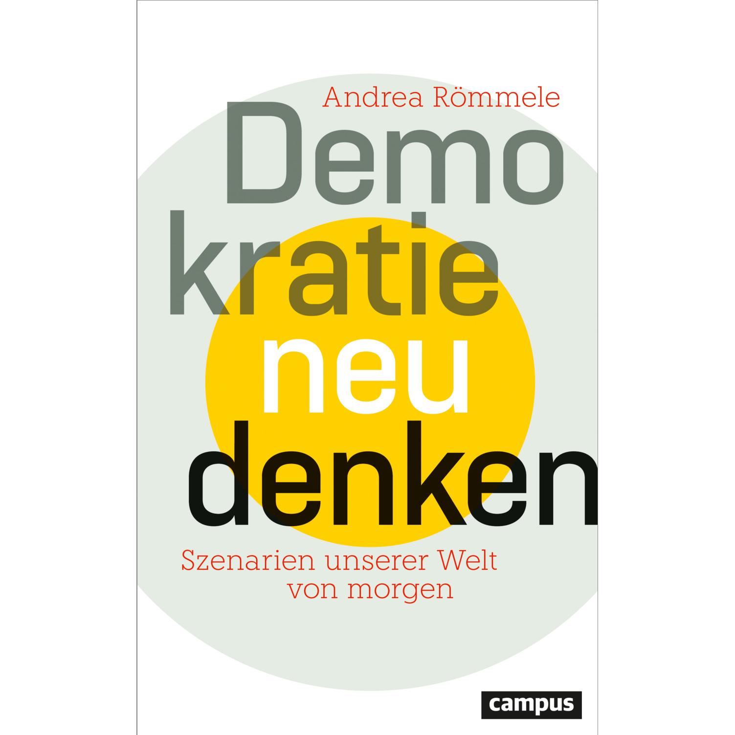 Demokratie neu denken, Sachbücher von Andrea Römmele