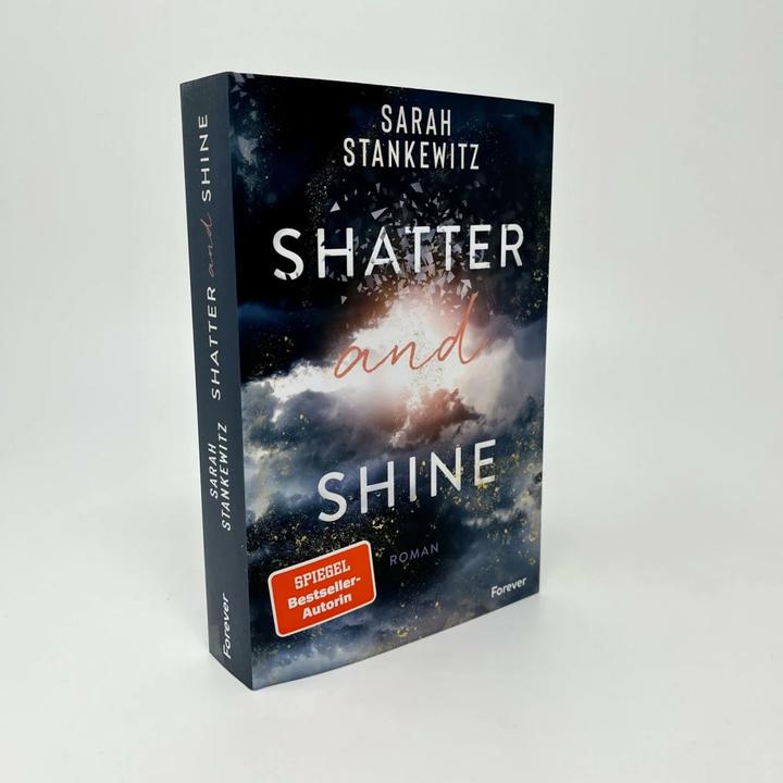 Produktbild Shatter and Shine (Faith-Reihe 2) (Deutsch, Sarah Stankewitz, 2022)
