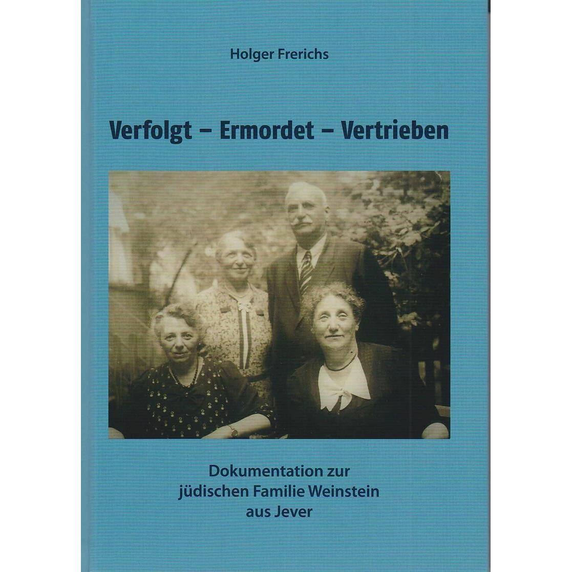 Verfolgt - Ermordet - Vertrieben, Fachbücher von Heimatverein Varel e. V., GröschlerHaus Jever, Jeverländischer Altertum...