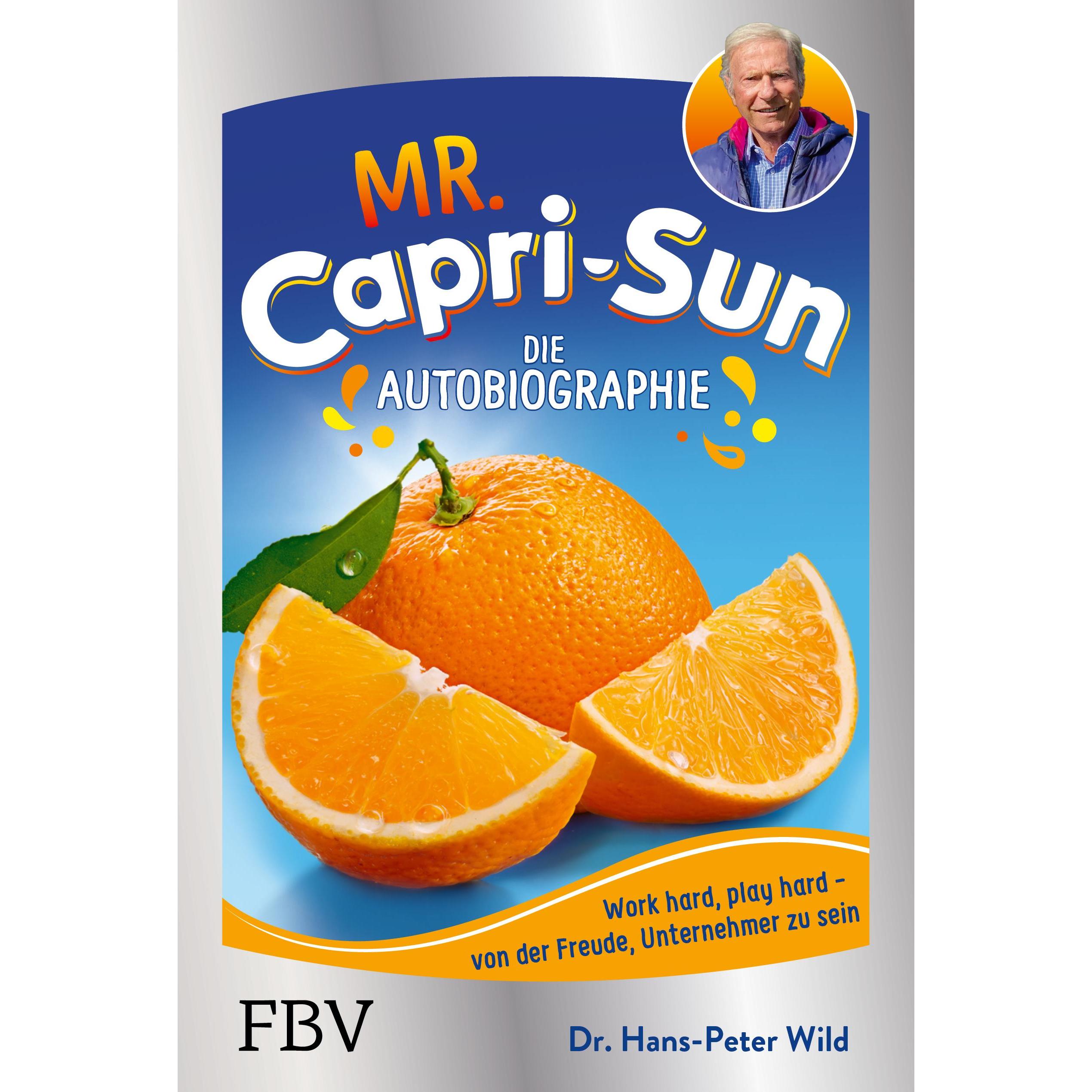 Mr. Capri-Sun – Die Autobiographie, Fachbücher von Dr. Hans-Peter Wild