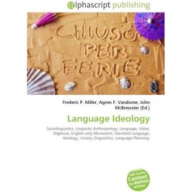 Thumbnail - Language Ideology, Fachbücher von Agnes F. Vandome, Frederic P. Miller, John McBrewster