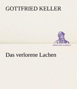 Produktbild Das verlorene Lachen (Deutsch, Gottfried Keller, 2012)