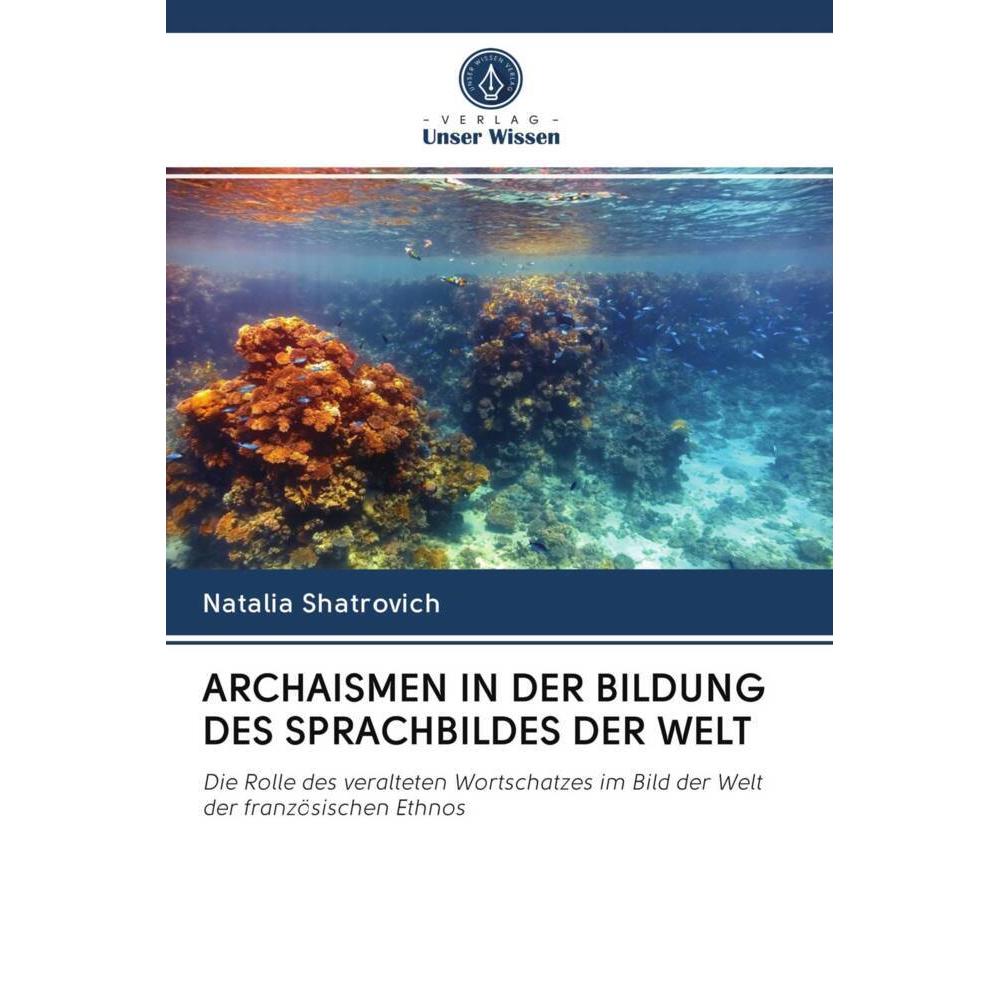 Archaismen In Der Bildung Des Sprachbildes Der Welt, Fachbücher von Natalia Shatrovich