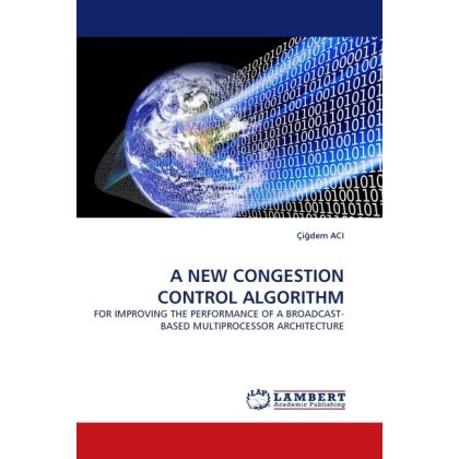 A New Congestion Control Algorithm, Fachbücher von Çigdem Aci