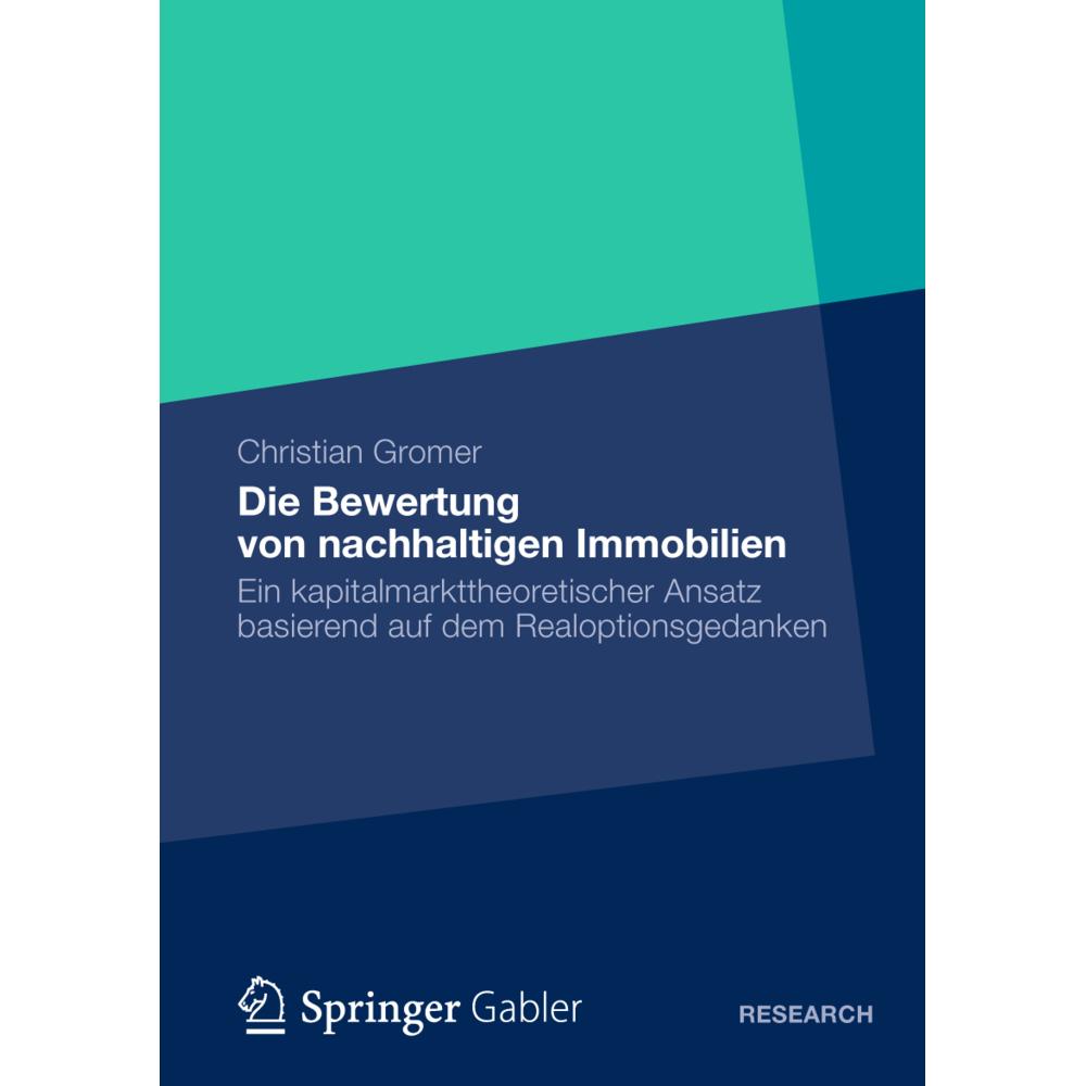 Die Bewertung von nachhaltigen Immobilien, Fachbücher von Christian Gromer