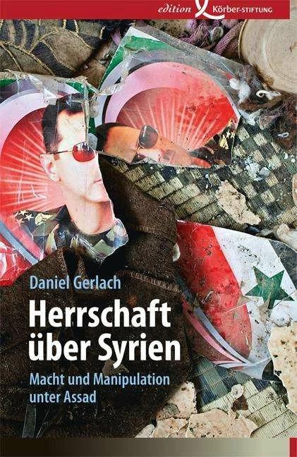 Produktbild Herrschaft über Syrien (Deutsch, Daniel Gerlach, 2015)