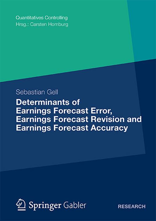 Produktbild Determinants of Earnings Forecast Error, Earnings Forecast Revision and Earnings Forecast Accuracy (Deutsch, Sebastian Gell, 2012)