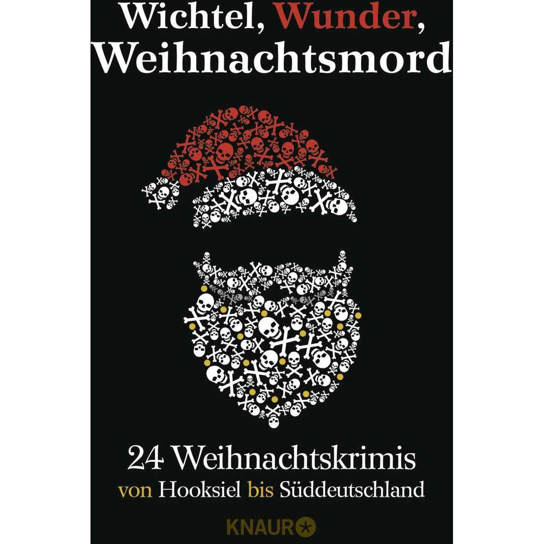 Wichtel, Wunder, Weihnachtsmord, Belletristik von Stefanie Gregg, Christiane Dieckerhoff, Alex Wagner, Michael Thode, Ma...
