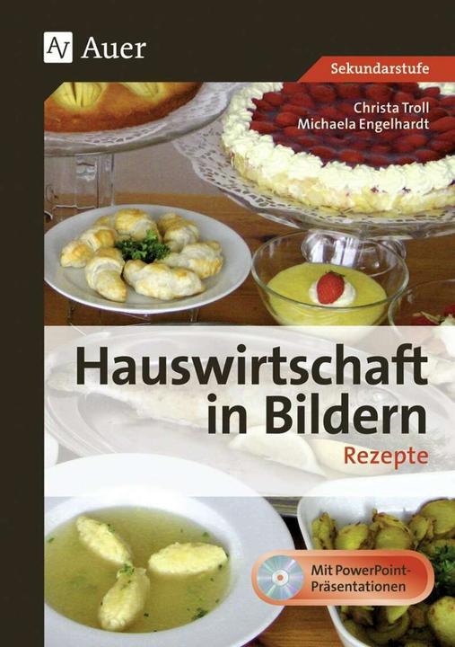 Produktbild Hauswirtschaft in Bildern: Rezepte (Deutsch, Christa Troll, Michaela Engelhardt, 2021)