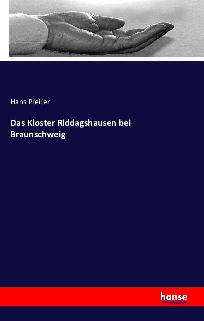 Produktbild Das Kloster Riddagshausen bei Braunschweig (Deutsch, Hans Pfeifer, 2016)