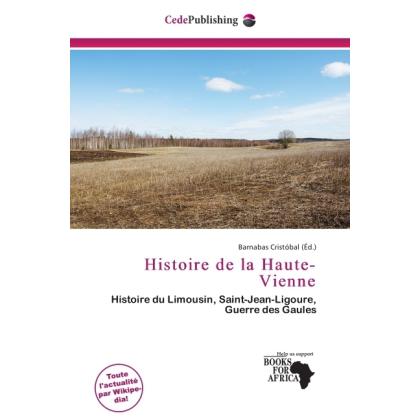 Histoire de la Haute-Vienne, Fachbücher von Barnabas Cristóbal