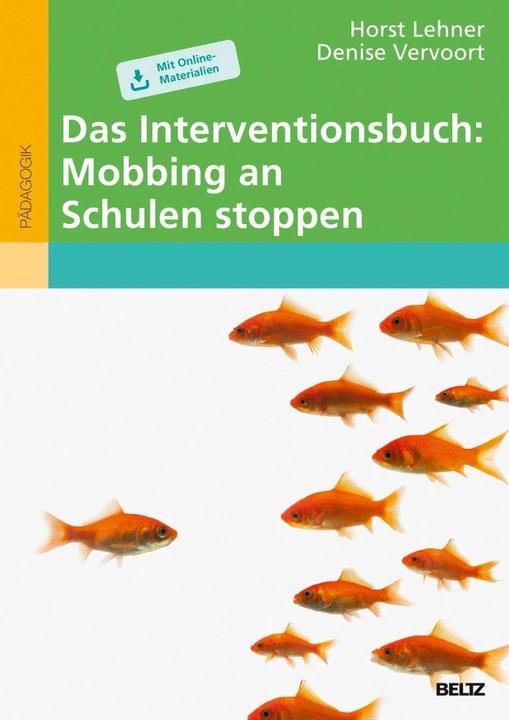 Produktbild Das Interventionsbuch: Mobbing an Schulen stoppen (Deutsch, Denise Vervoort, Horst Lehner, 2017)