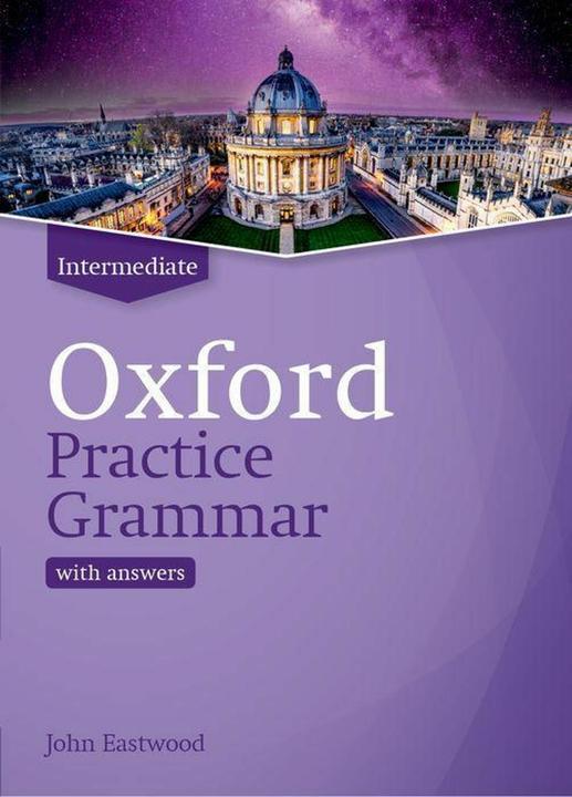 Oxford Practice Grammar: Intermediate: with Key (Englisch, John Eastwood, 2019)