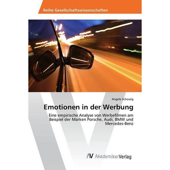 Emotionen in der Werbung, Fachbücher von Angela Schossig