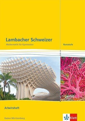 Produktbild Lambacher Schweizer. Kursstufe. Arbeitsheft plus Lösungen 11./12. Klasse. Baden-Württemberg ab 2016 (Deutsch, Arne Jensen, Detlef Hoche, Ernst Klett Verlag, Peter Neumann, 2017)