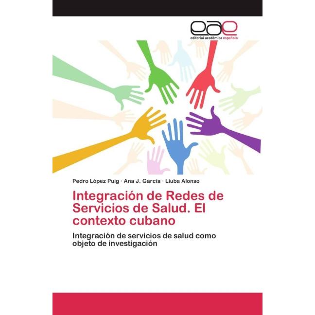 Integración de Redes de Servicios de Salud. El contexto cubano, Fachbücher