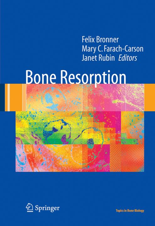 Produktbild Bone resorption (Englisch, Felix Bronner, Janet Rubin, Mary C. Farach-Carson, 2010)