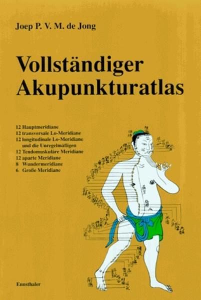 Produktbild Vollständiger Akupunkturatlas (Deutsch, Joep de Jong, 2003)
