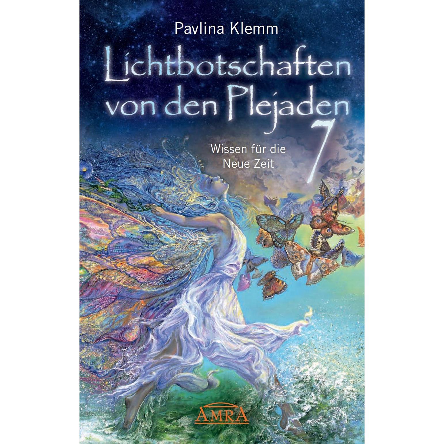 Lichtbotschaften von den Plejaden Band 7, Ratgeber von Pavlina Klemm