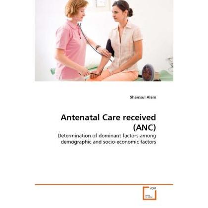 Thumbnail - Antenatal Care received (ANC), Fachbücher von Shamsul Alam