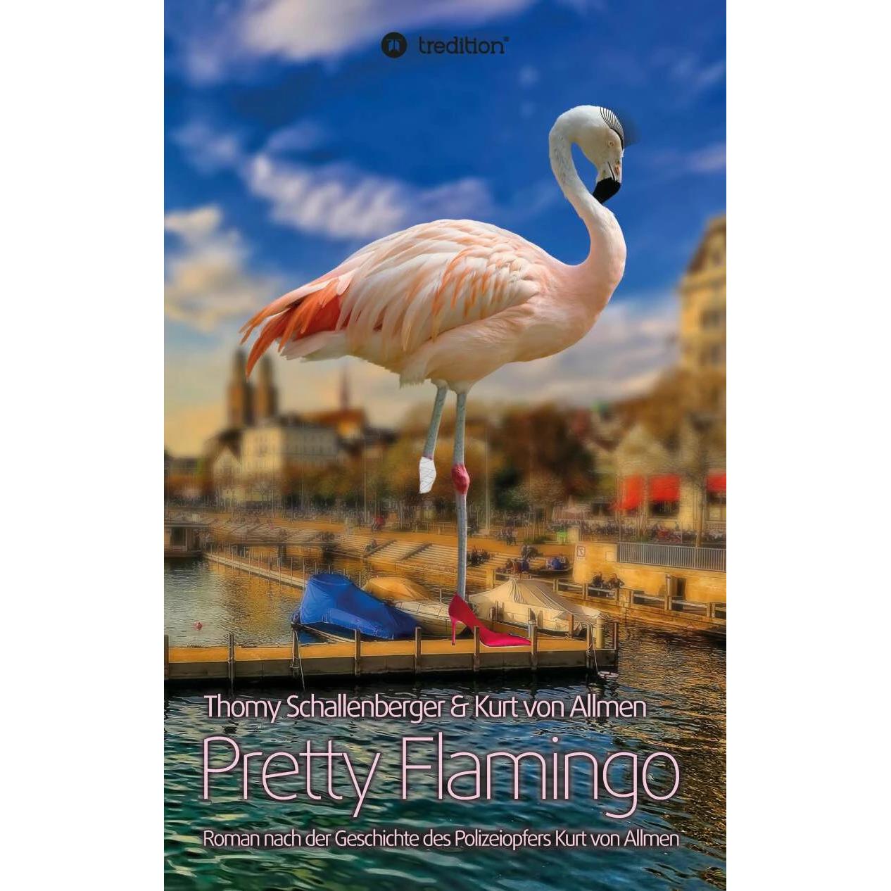Pretty Flamingo, Belletristik von Kurt von Allmen, Thomy Schallenberger