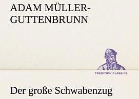 Produktbild Der grosse Schwabenzug (Deutsch, Adam Müller-Guttenbrunn, 2012)