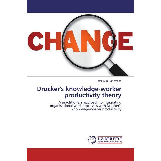 Drucker's knowledge-worker productivity theory, Fachbücher von Peter Sun San Wong