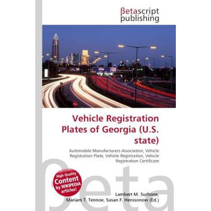 Vehicle Registration Plates of Georgia (U.S. state), Ratgeber von Lambert M. Surhone, Mariam T. Tennoe, Susan F. Hensson...
