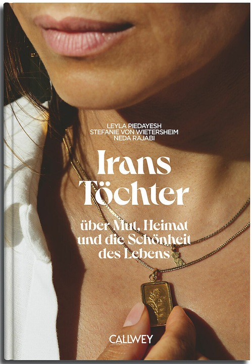 Actual product image Irans Töchter (German, Leyla Piedayesh, Neda Rajabi, Stefanie von Wietersheim, 2024)