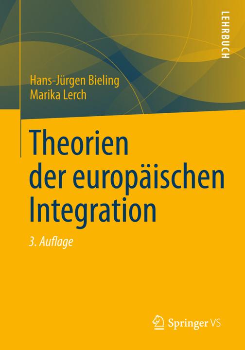 Produktbild Theorien der europäischen Integration (Deutsch, Hans-Jürgen Bieling, Marika Lerch, 2012)