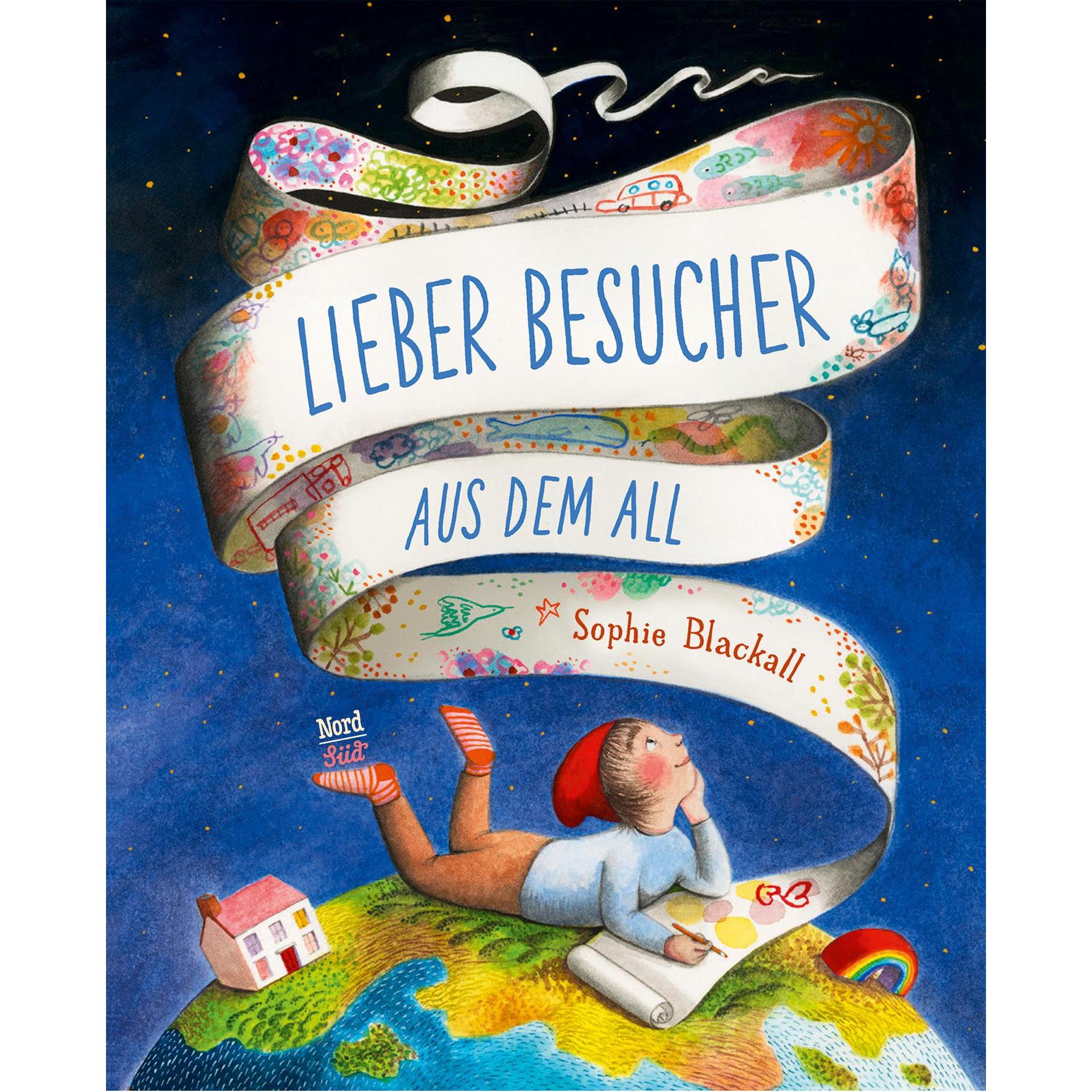Lieber Besucher aus dem All, Kinderbücher von Sophie Blackall