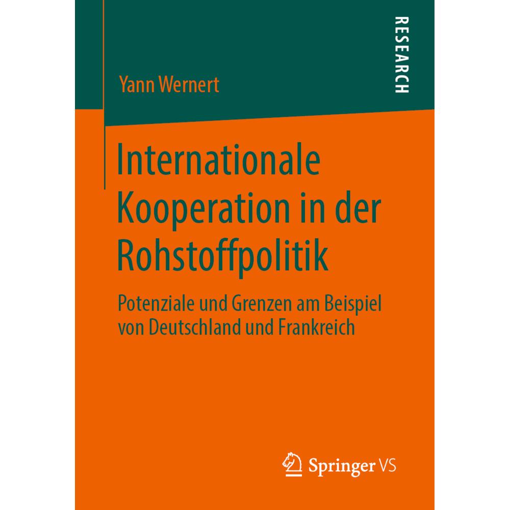 Internationale Kooperation in der Rohstoffpolitik, Fachbücher von Yann Wernert