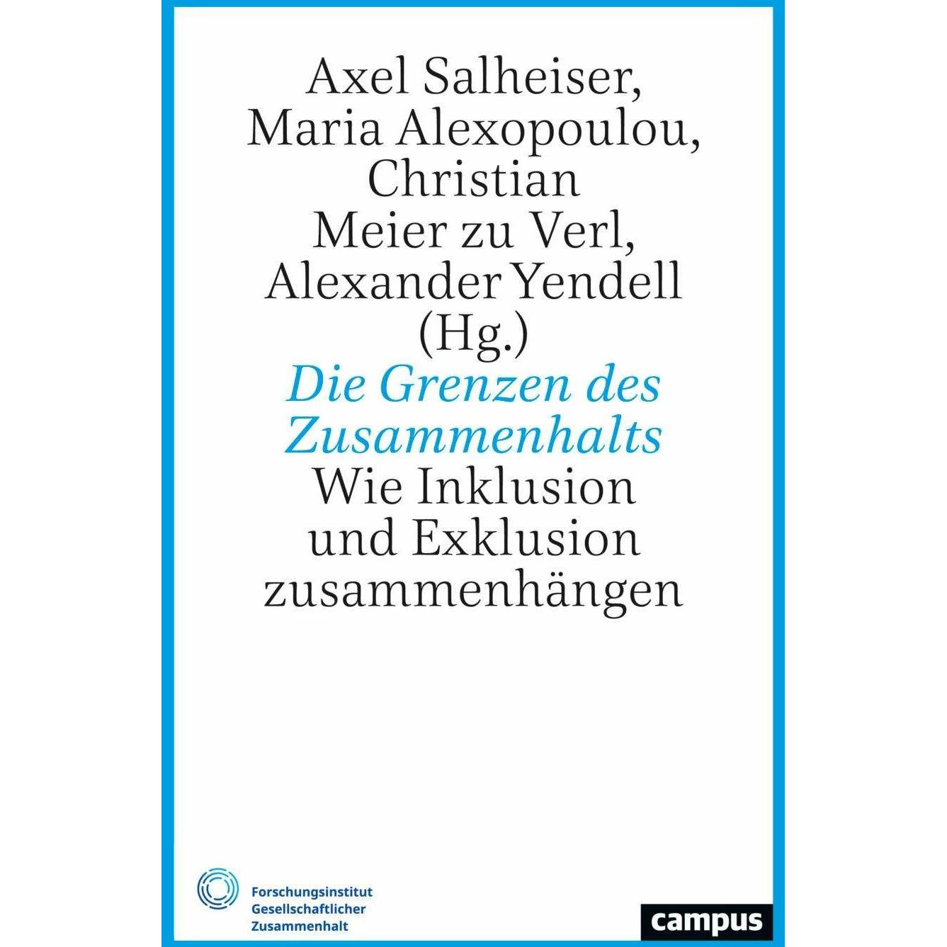 Die Grenzen des Zusammenhalts, Fachbücher von Christian Meier Zu Verl, Alexander Yendell, Axel Salheiser, Maria Alexopou...