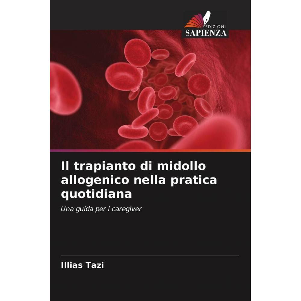 Various Publishers Il trapianto di midollo allogenico nella pratica quotidiana (Illias Tazi, 2023) (51544491)