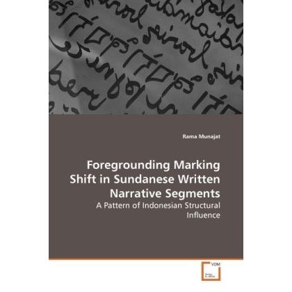 Thumbnail - Foregrounding Marking Shift in Sundanese Written Narrative Segments, Fachbücher