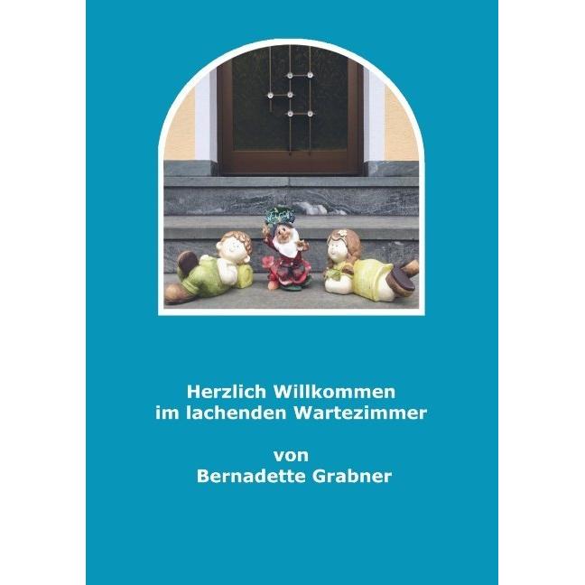 Herzlich willkommen im lachenden Wartezimmer, Ratgeber von Bernadette Grabner