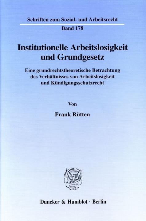 Produktbild Institutionelle Arbeitslosigkeit und Grundgesetz. (Deutsch, Frank Rütten, 2000)
