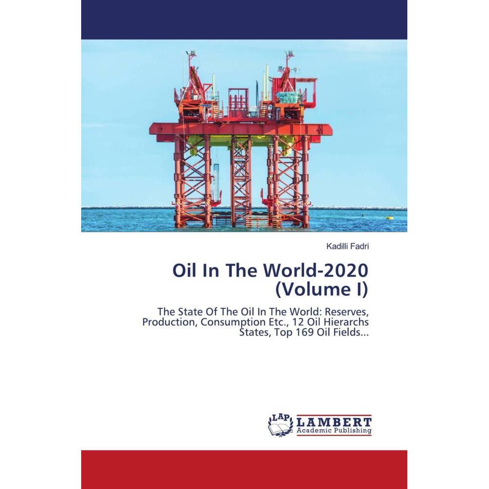 Oil In The World-2020 (Volume I), Fachbücher von Kadilli Fadri