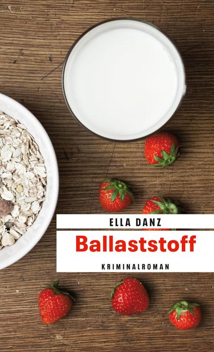Produktbild Ballaststoff (Deutsch, Ella Danz, 2011)