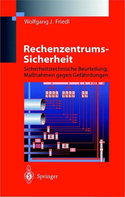 Produktbild Rechenzentrums-Sicherheit (Deutsch, Wolfgang J. Friedl, 2012)