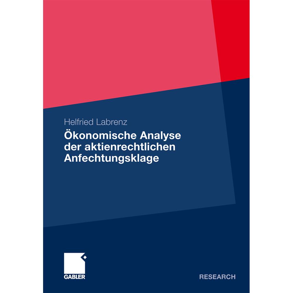 Ökonomische Analyse der aktienrechtlichen Anfechtungsklage, Fachbücher von Helfried Labrenz