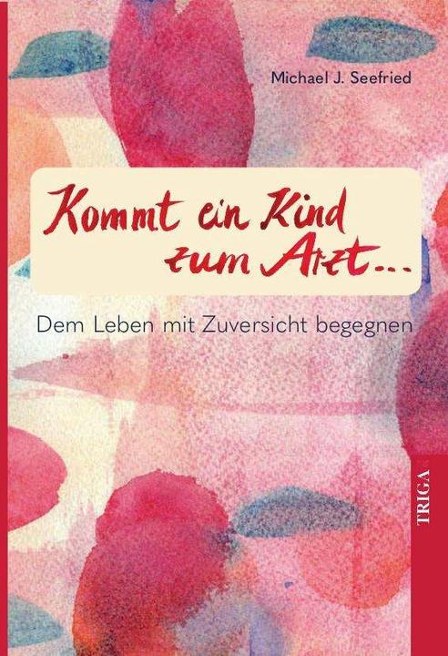 Produktbild Kommt ein Kind zum Arzt (Deutsch, Michael Seefried, 2018)