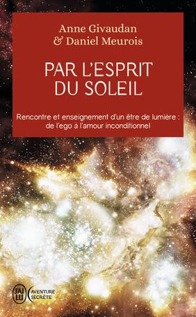 Image du produit Par l'esprit du soleil (Meurois-Givaudan Anne, Meurois Daniel, Français)