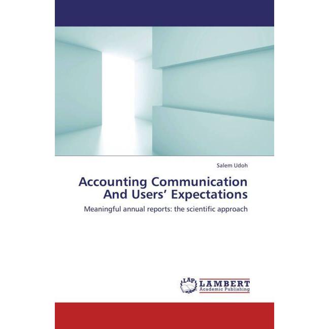Accounting Communication And Users Expectations, Fachbücher von Salem Udoh