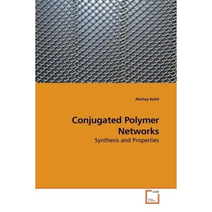 Conjugated Polymer Networks, Fachbücher von Akshay Kokil