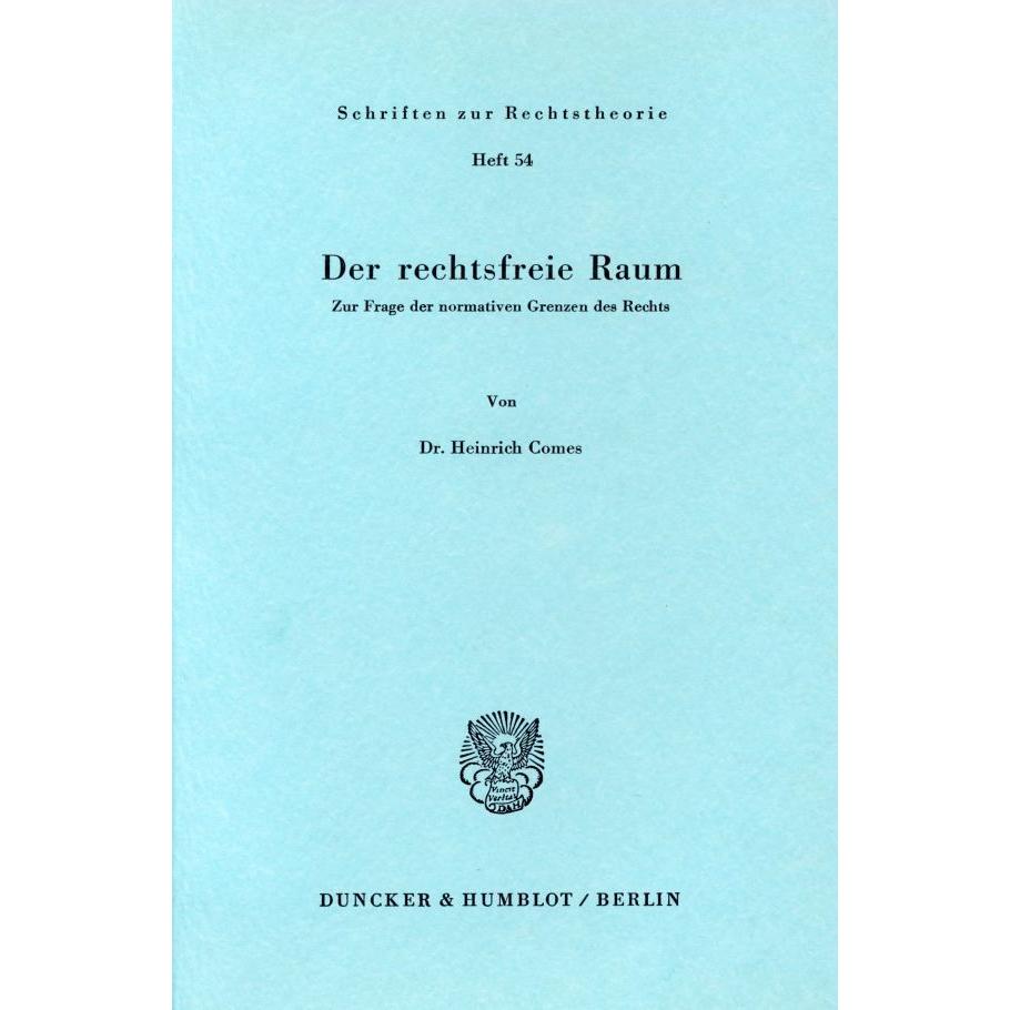 Der rechtsfreie Raum., Fachbücher von Heinrich Comes