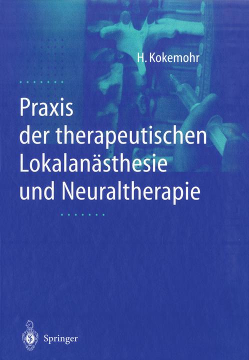 Produktbild Praxis der therapeutischen Lokalanästhesie und Neuraltherapie (Deutsch, Heribert Kokemohr, 2012)
