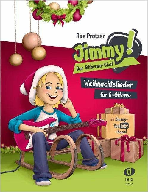 Produktbild Jimmy! Der Gitarren-Chef - Weihnachtslieder (Deutsch, Rue Protzer, 2017)