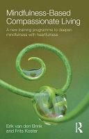 Produktbild Mindfulness-Based Compassionate Living (Englisch, Erik van den Brink, Frits Koster, 2015)