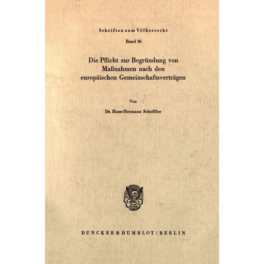 Die Pflicht zur Begründung von Massnahmen nach den europäischen Gemeinschaftsverträgen., Fachbücher von Hans-Hermann Sch...